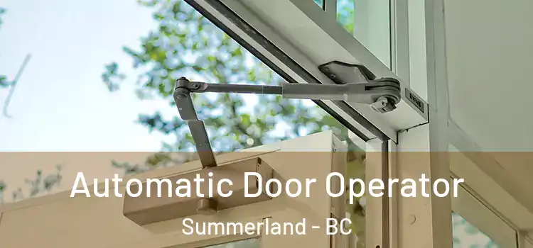 Automatic Door Operator Summerland - BC