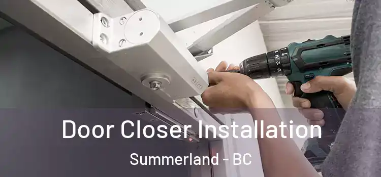 Door Closer Installation Summerland - BC