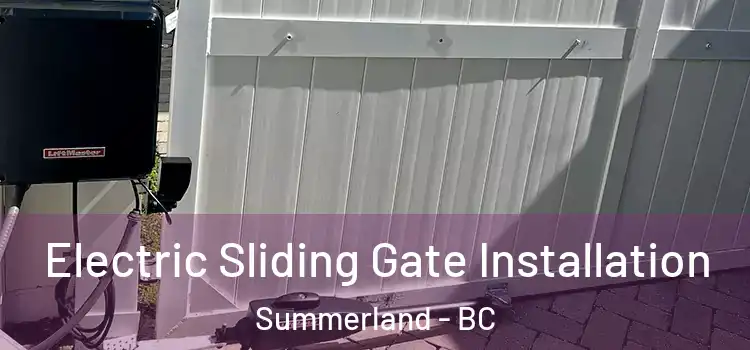  Electric Sliding Gate Installation Summerland - BC