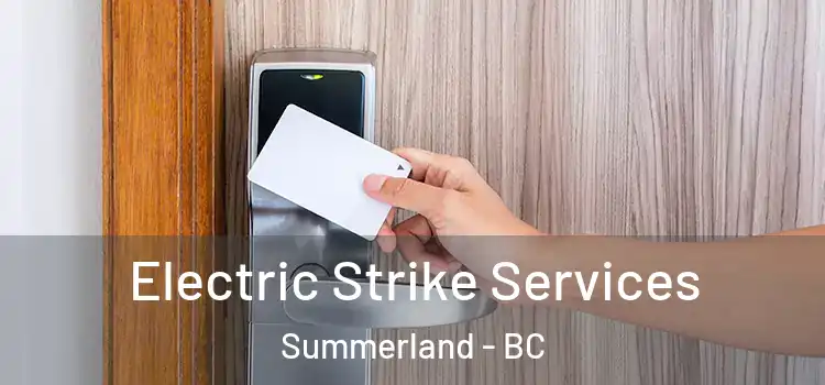 Electric Strike Services Summerland - BC