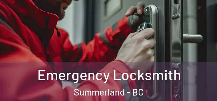 Emergency Locksmith Summerland - BC