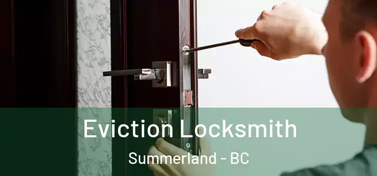Eviction Locksmith Summerland - BC