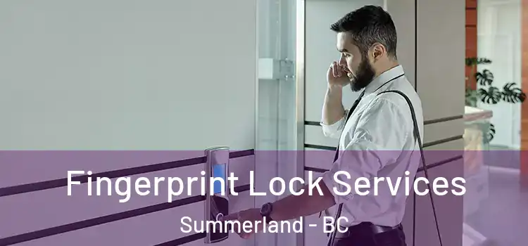 Fingerprint Lock Services Summerland - BC