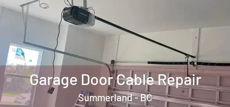  Garage Door Cable Repair Summerland - BC
