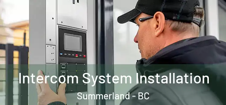 Intercom System Installation Summerland - BC