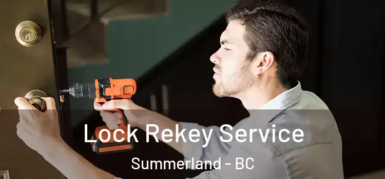  Lock Rekey Service Summerland - BC