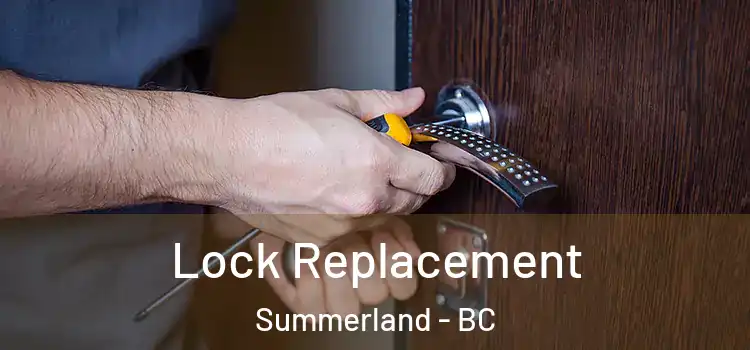 Lock Replacement Summerland - BC