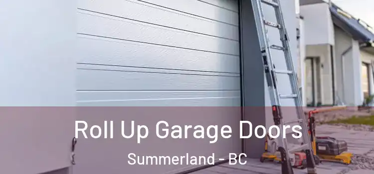  Roll Up Garage Doors Summerland - BC