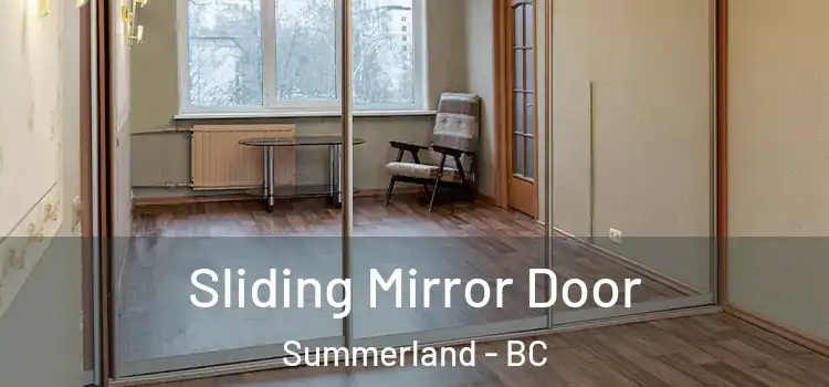  Sliding Mirror Door Summerland - BC