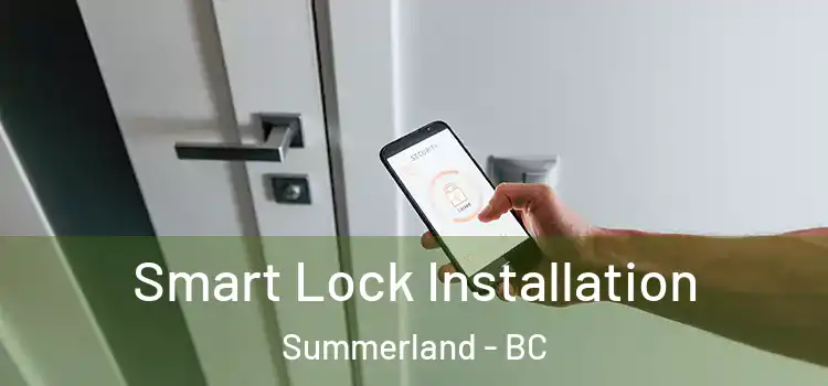 Smart Lock Installation Summerland - BC