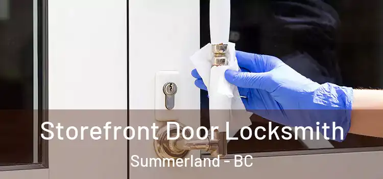 Storefront Door Locksmith Summerland - BC